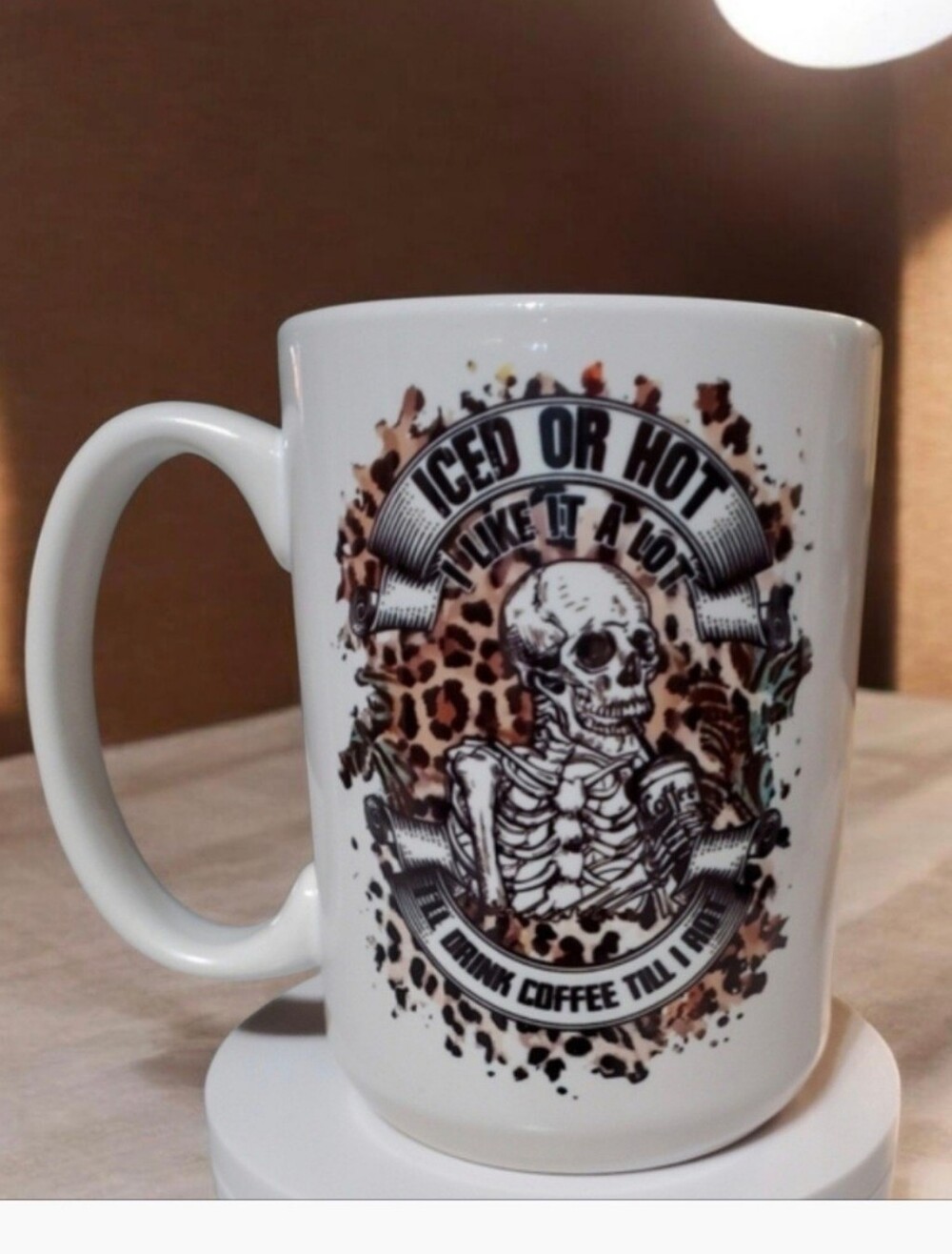Iced or Hot I Like It a Lot I'll Drink Coffee Till I Rot 15oz  Coffee Mug